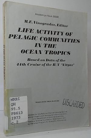 Life Activity of Pelagic Communities in the Ocean Tropics: Based on the Data of the 44th Cruise o...