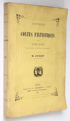 Contes fantastiques, précédés d'une notice sur la vie et les ouvrages d'Hoffmann par M. Ancelot.