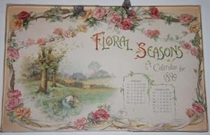 Floral Seasons. A Calendar for 1899.