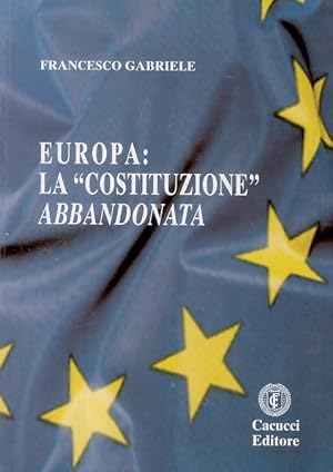 Europa: la "Costituzione" abbandonata.