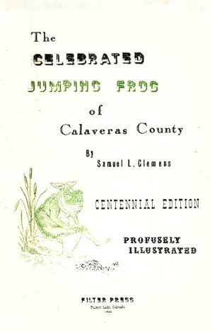 The Celebrated Jumping Frog of Calaveras County - Centennial Edition