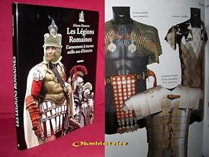 Les Légions Romaines . L'armement à travers mille ans d'histoire