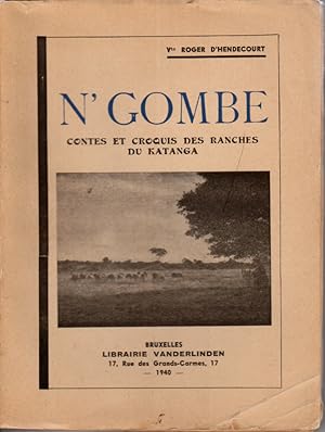 N'gombe. Contes et croquis des ranches du Katanga