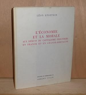 L'économie et la morale aux débuts du capitalisme industriel en France et Grande-Bretagne, École ...