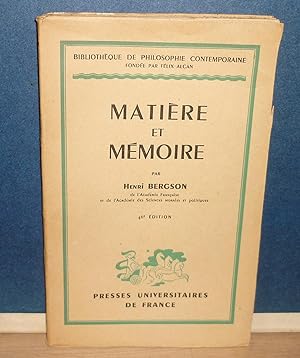 Matière et Mémoire, 46e édition - Bibliothèque de philosophie contemporaine - Paris - PUF, 1946.