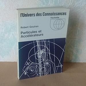 Particules et accélérateurs, « L'univers des Connaissances », Paris, Hachette, 1967.