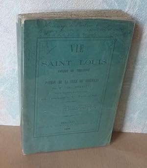 Vie de Saint Louis, évêque de Toulouse, patron de la ville de Brignoles, Brignoles, Imprimerie Vi...
