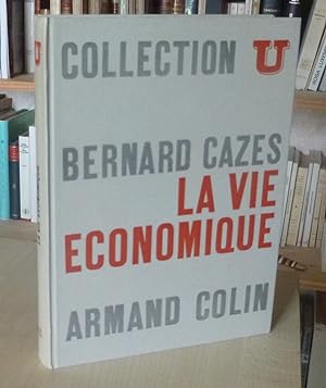 La vie économique, Collection U série société politique sous la direction d'Alfred Grosser, Paris...