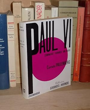 Paul VI. Comment on fait un Pape -the making of a Pope- traduction Geneviève Hurel, Paris, Buchet...