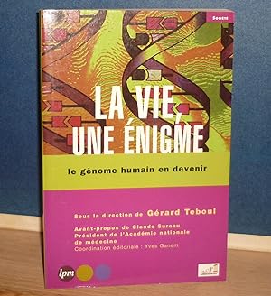 La vie une énigme. Le génome humain en devenir, Paris, éditions LPM, 2000.