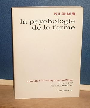 La psychologie de la forme, Nouvelle Bibliothèque Scientifique dirigée par Fernand Braudel, Paris...