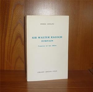 Sir Walter Raleigh écrivain, l'oeuvre et les idées, Paris, Armand Colin, 1968.