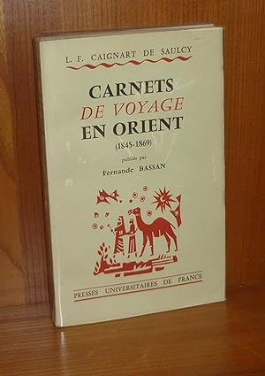 Carnets de voyage en Orient (1845-1869), publiées avec une introduction, des notes critiques et d...