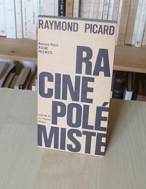 Racine polémiste, Paris, Libertés - 51 , J.-J. Pauvert éditeur, 1967.