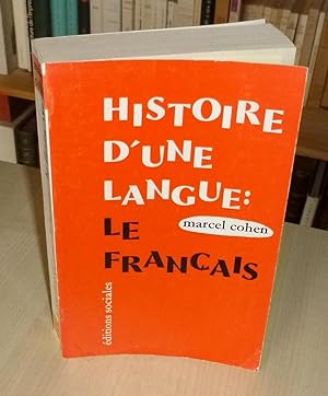 Histoire d'une langue : le français (des lointaines origines à nos jours), troisième édition revu...