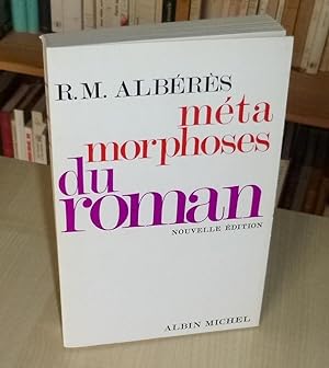 Métamorphoses du roman, nouvelle édition, Paris, Albin Michel, 1972.