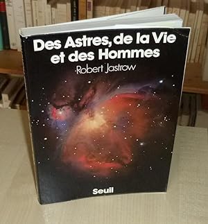 Des astres, de la vie et des Hommes, Paris, Seuil, 1972.
