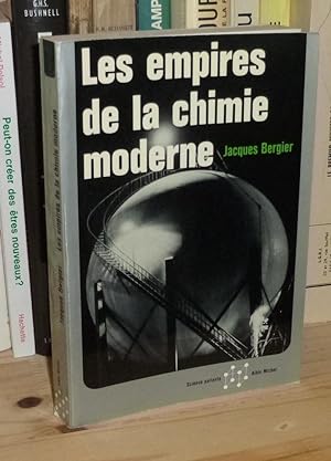 Les empires de la chimie moderne, Science parlante, Paris, Albin Michel, 1972.