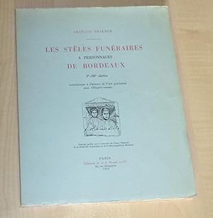 Les stèles funéraires à personnages de Bordeaux Ier-IIIe siècles, contribution à l'histoire de l'...