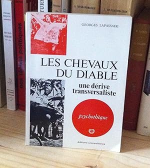 Les Chevaux du diable, une dérive transversale,éditions universitaires - psychothèque, 1974.