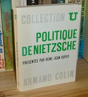 Politique de Nietzsche, textes choisis et présentés par René-Jean Dupuy, Collection U, Paris, Arm...