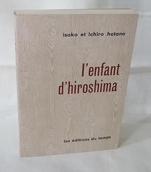 L'Enfant d'Hiroshima, Paris, les éditions du temps, 1959.