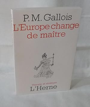 L'Europe change de maître, Théorie et stratégie - n°8 , Paris, l'Herne, 1972.