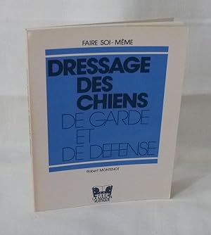 Dressage des chiens de garde et de défense, faire soi même, Paris, La maison rustique, 1978.