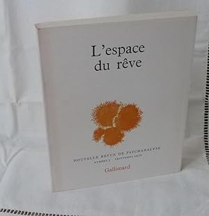 L'Espace du Rêve, Nouvelle Revue de psychanalyse numéro 5-1972, Paris, NRF-Gallimard, 1972.