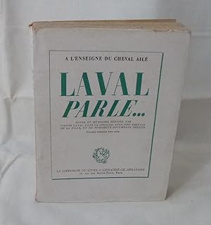 Laval parle, notes et mémoires rédigés par Pierre Laval, la diffusion du livre - éditions du chev...