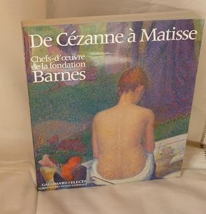 De Cézanne à Matisse, Chefs-d'oeuvres de la Fondation Barnes, Gallimard/Electa, Paris, RMN, 1993.
