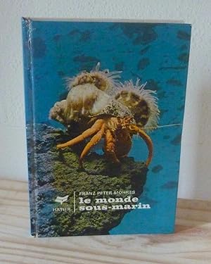 Le monde sous-marin, animaux de la méditerranée, Paris, Hatier, collection couleurs de la nature ...