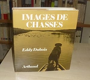 Images de Chasses, préface du Comte Jean de Baumont, Paris, Arthaud, 1972.