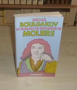Le Roman de Monsieur de Molière, Traduit du russe par Michel Pétris, Paris, éditions Champ Libre,...