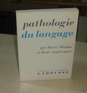 Pathologie du langage. L'aphasie, langue et langage, Paris, Larousse, 1965.