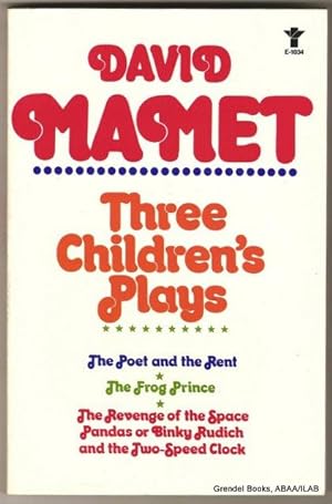 Three Children's Plays: The Poet and the Rent, The Frog Prince, The Revenge of the Space Pandas o...