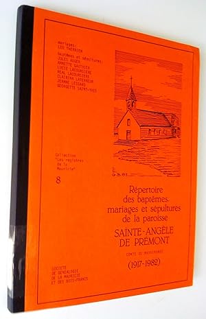 Répertoire des baptêmes, mariages et sépultures de la paroisse Sainte-Angèle de Prémont, comté de...