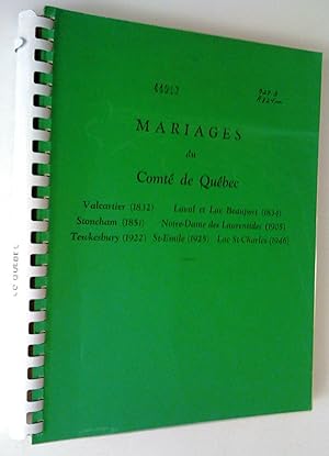 Mariages du comté de Québec: Valcartier (1832), Laval et Lac Beauport (1834), Stoneham (1851), No...