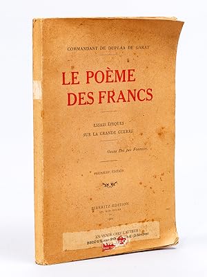 Le Poème des Francs. Essais épiques sur la grande guerre [ Edition originale - Livre dédicacé par...