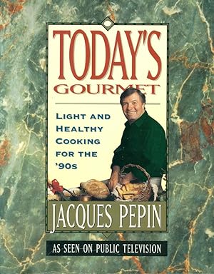 TODAY'S GOURMET : Light and Healthy Cooking for the '90s