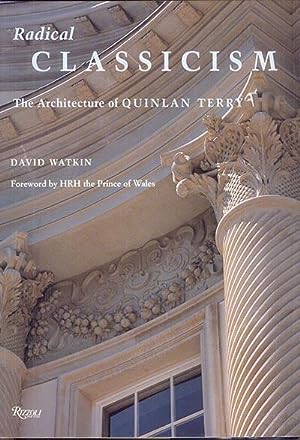RADICAL CLASSICISM: The Architecture of Quinlan Terry