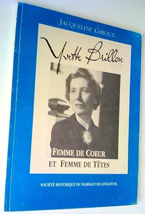 Yvette Brillon, femme de coeur et femme de têtes. Biographie