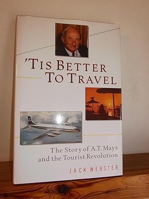 'Tis Better to Travel: The Story of A T Mays and the Tourist Revolution