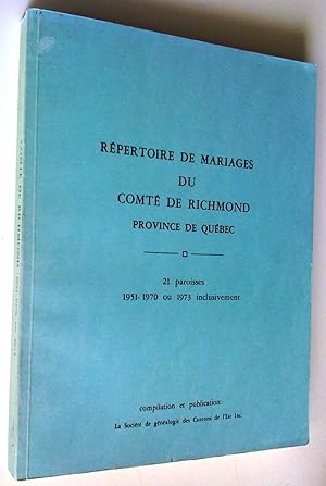 Répertoire de mariages du comté de Richmond, province de Québec: 21 paroisses, 1951-1970 ou 1973 ...