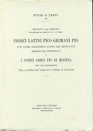 Codici Latini Pico Grimani Pio E Di Altra Biblioteca Ignota Del Secolo XVI E I Codici Greci Pio D...