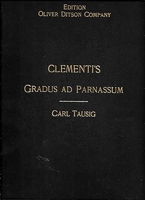 CLEMENTI GRADUS AD PARNASSUM. SELECTED STUDIES, REVISED, FINGERED WITH INSTRUCTIVE NOTES AND MARK...