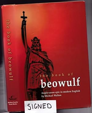 The Book of Beowulf: With The Fight at Finnsburg, Widsith, Deor, Caedmon's Hymn, Waldere, & the B...