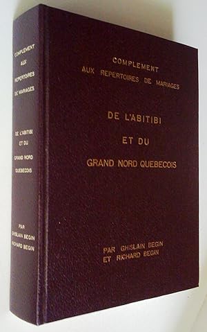 Complément aux répertoires de mariages de l'Abitibi et du Grand Nord québécois, incluant les mari...