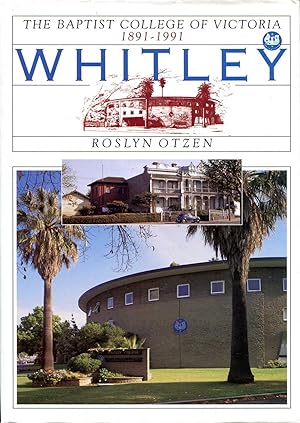 Whitley - The Baptist College of Victoria, 1891-1991