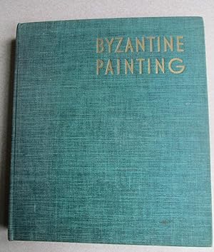 Byzantine Painting. (Great Centuries of Painting)
